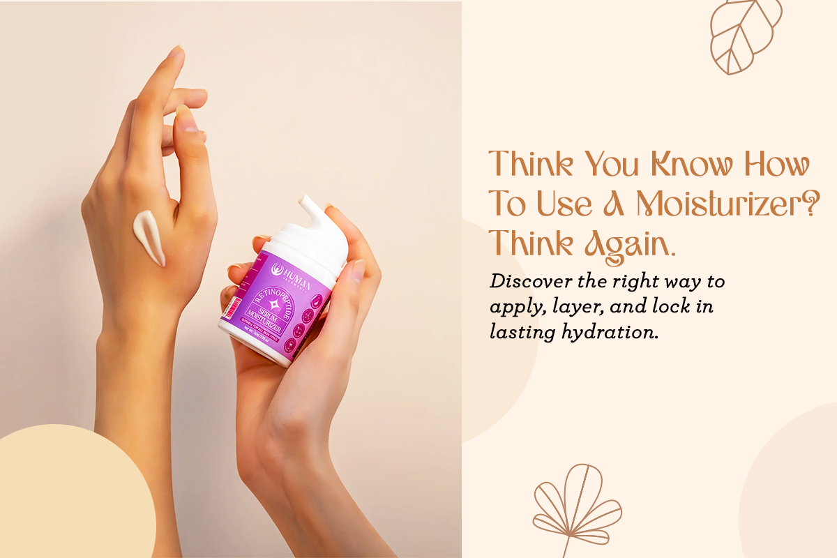 Are You Applying Moisturizer Correctly? Here’s What You Need to Know